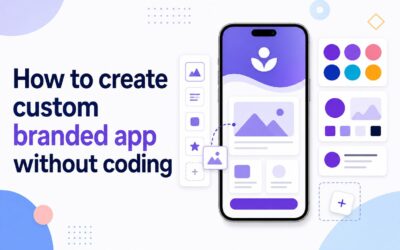 How to Create a Custom Branded App Without Coding
